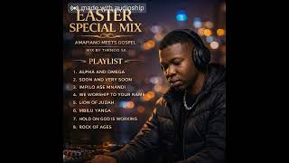 Download lagu AMAPIANO MEETS GOSPEL MIX 1 Easter Special Mix By Thendo SA mp3