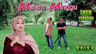 Download lagu D'p@s'4 - MALAM MINGGU (New) mp3 Download lagu D'p@s'4 - MALAM MINGGU (New) mp3