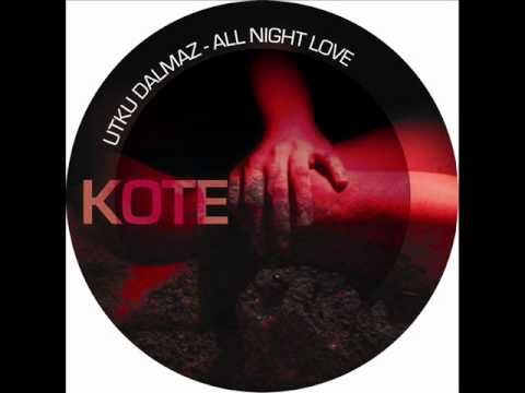 Utku Dalmaz - All night Love
