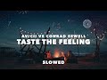 Avicii Taste The Feeling Slowed