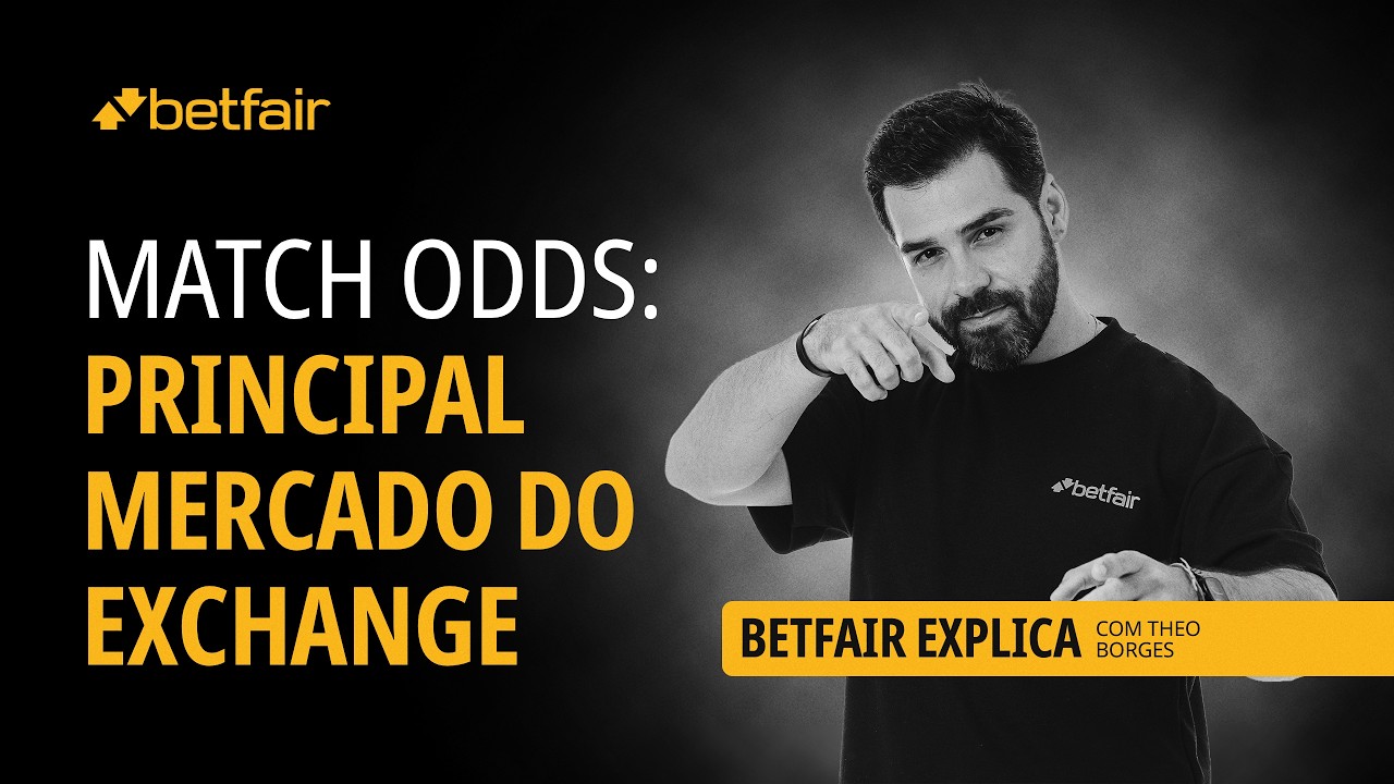 BETFAIR EXPLICA Match Odds: o principal mercado do Exchange | Theo Borges | Ep. 14