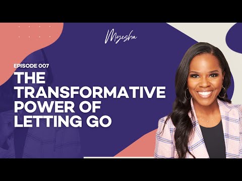 The Transformative Power of Letting Go