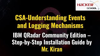 CyberSecurity Course | CSA - Events & Logging tool | IBM QRadar Community Edition Installation | CEH