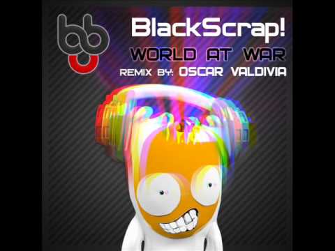 BlackScrap! - World at War (Original Mix) [Brain Blast Creators Records]