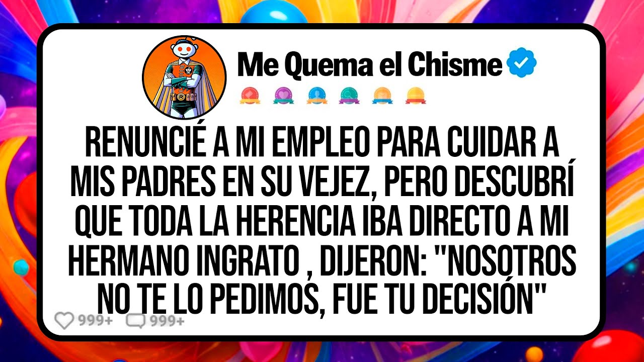 Renuncié a Mi Empleo Para Cuidar a Mis Padres en Su Vejez, Pero Descubrí que Toda la Herencia Iba...
