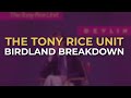 The Tony Rice Unit - Birdland Breakdown (Official Audio)
