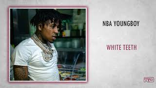 NBA YoungBoy - White Teeth