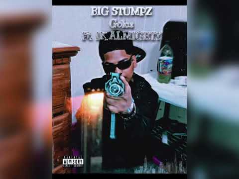 Big Stumpz - GOKU ft 1kAlmighty