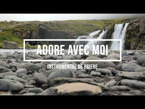 Adore avec Moi - Instrumental de prière (Règne)