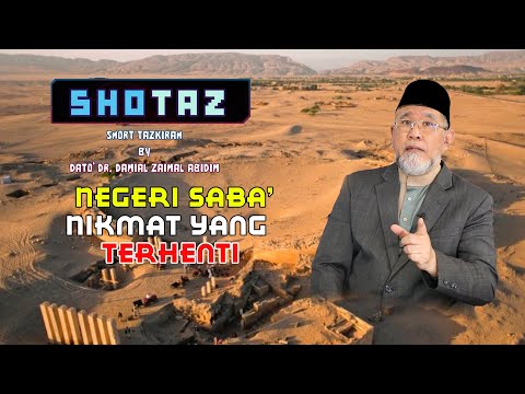 SHOTAZ: Negeri Saba', Nikmat yang Terhenti | Dato' Dr. Danial Zainal Abidin