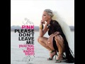 P!nk - Please Don't Leave Me (Digital Dog ...