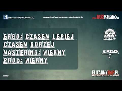 Ergo-Czasem lepiej,Czasem gorzej. (Prod.Wierny)