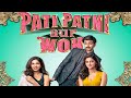 Pati Patni Aur Woh Bollywood Movie Kartik Aaryan Pati Patni Aur Woh Movie Full Facts Review