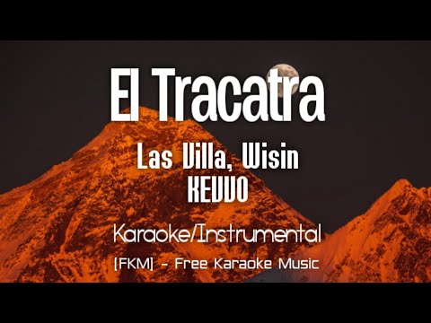 Las Villa, Wisin, KEVVO - El Tracatra (Karaoke/Instrumental) | El Tracatra (EP) | [FKM]
