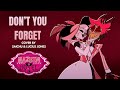 Don’t You Forget (Hazbin Hotel) Cover FT @Luciusjonessings 