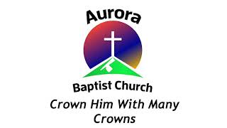 Crown Him With Many Crowns