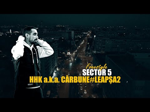 HHK a.k.a. CARBUNE - Sector 5 Freestyle (#Leapsa2)