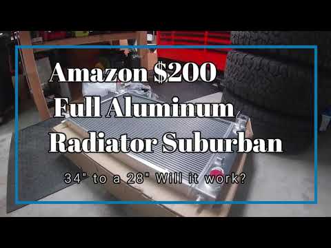 Putting a $200 4 Row Full Aluminum Radiator from Amazon in Our 2000 Chevy Suburban 34" to a 28"