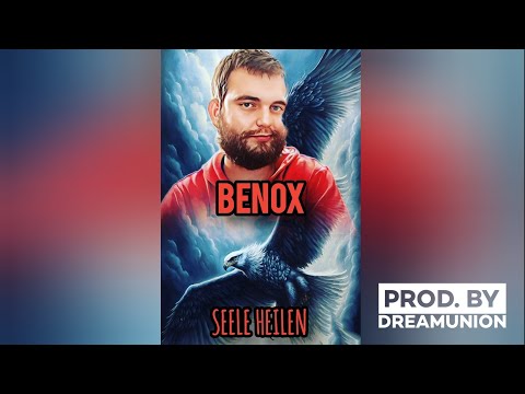 Benox - Seele Heilen {Prod  by DreamUnion}