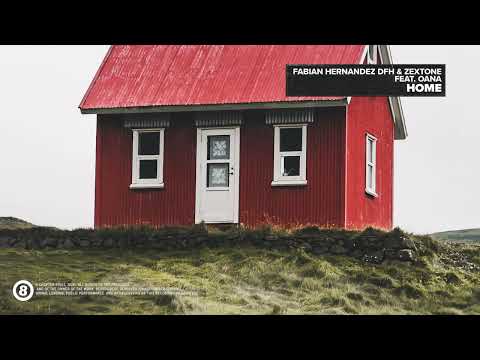 Fabian Hernandez DFH & ZEXTONE feat. OANA - Home