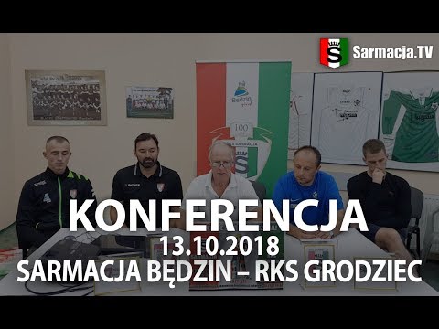 Konferencja po meczu Sarmacja Będzin - RKS Grodziec 0:1 (0:1) 13.10.2018, XI kolejka