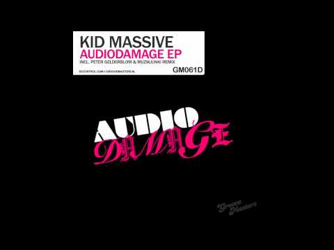 [GM061D] Kid Massive - Audiodamage (Peter Gelderblom & Muzikjunki Remix)