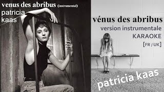 Patricia Kaas - VENUS DES ABRIBUS Instrumental + Paroles [INÉDIT HQ]