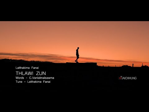 Lalthakima Fanai  - Thlawi Zun Lyrics Video