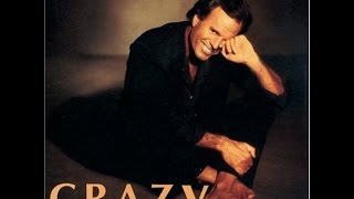 Julio Iglesias &#39;Crazy&#39;
