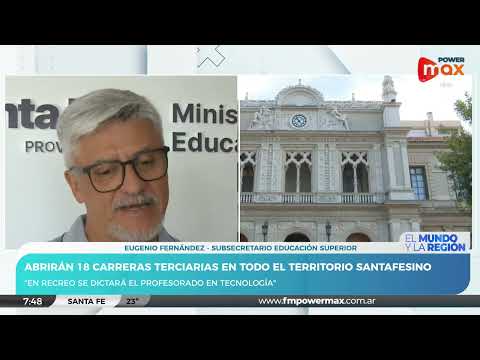 Abrirán 18 carreras terciarias en la Provincia de Santa Fe | Eugenio Fernández, Sec. Educ. Superior