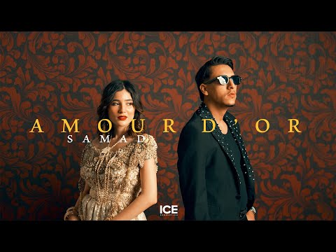 Samad - Amour D'or (officiel music video)