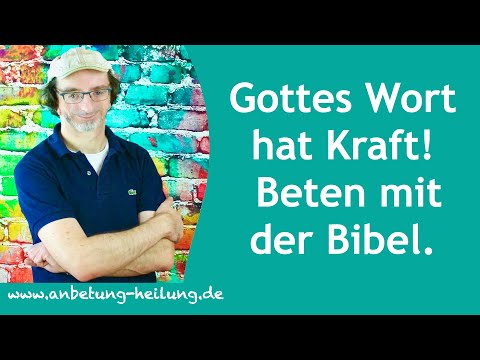Gottes Wort hat Kraft! | Beten mit der Bibel
