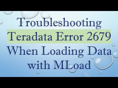 Troubleshooting Teradata Error 2679 When Loading Data with MLoad