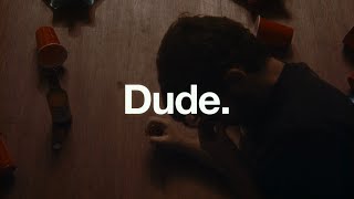 Dude. | “Drunk” Teaser