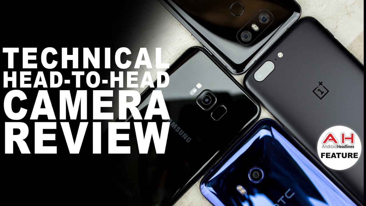 Technical Camera Review - OnePlus 5 vs Galaxy S8 vs HTC U11 vs LG G6