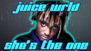 Juice WRLD - She&#39;s the one (Lyrics video)