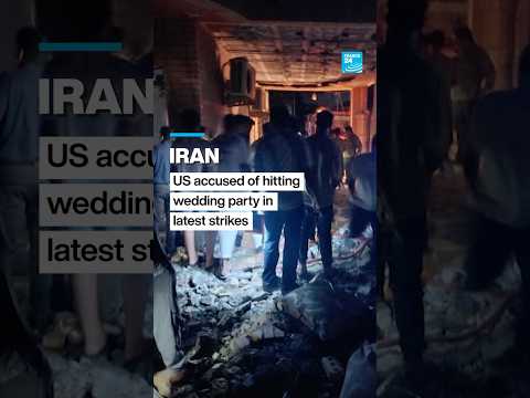 Iran: US accused of hitting wedding party in latest strikes