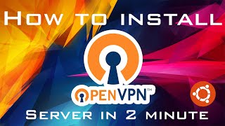How to install OpenVpn Server in 2 minutes Ubuntu ,Centos , Debian Linux.