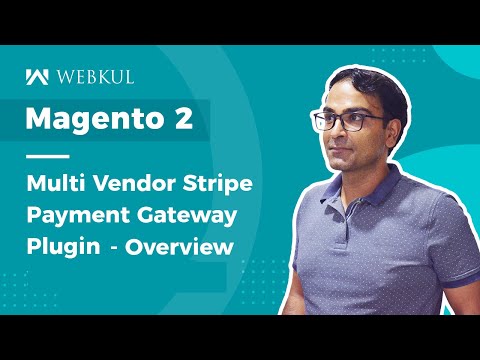 Magento 2 Multi Vendor Stripe Payment Connect Plugin - Walkthrough