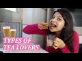 TYPES OF TEA LOVERS CHAI DRINKERS Laughing Ananas