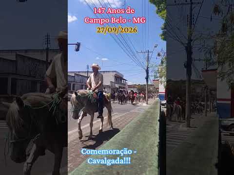 Aniversário da Cidade de Campo Belo/MG: 147 Anos - Linda Cavalgada!!! 🙂👍