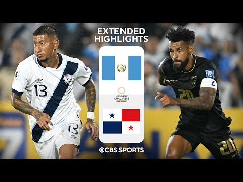 Guatemala vs. Panama: Extended Highlights | CONCACAF World Cup Qualifiers | CBS Sports