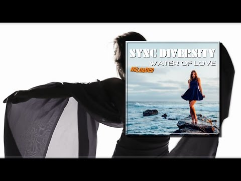 Sync Diversity - Water of Love (Luckey vs Friso Uplifting RMX)