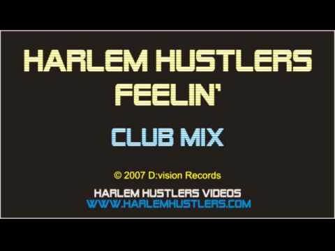 Harlem Hustlers - Feelin' (Club Mix)