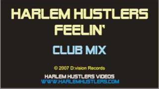 Harlem Hustlers - Feelin' (Club Mix)