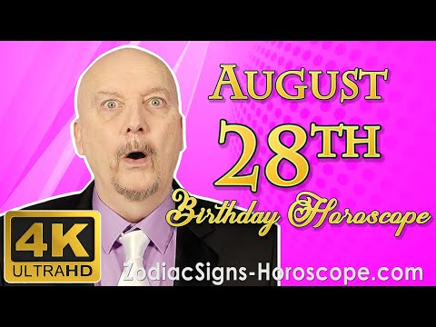 August 28 Zodiac Horoscope and Birthday Personality | August 28th Birthday Personality, Your Career