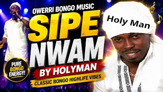 Download lagu Owerri Bongo Music – “Sipe Nwam” by Holyman | Classic Igbo Bongo Highlife Vibes mp3