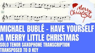 Michael Bublé - Have Yourself A Merry Little Christmas - Sop Sax/ Tenor Sax/ Trumpet Solo (in D Key)