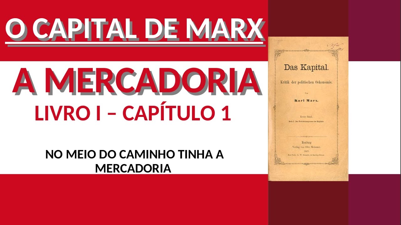 A MERCADORIA | O CAPITAL DE MARX: Livro I: Cap. 1  VID #5