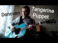 Donovan - Tangerine Puppet (cover)